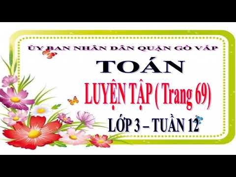 Tuần 13 - Toán - Bài: Luyện tập (tr69)