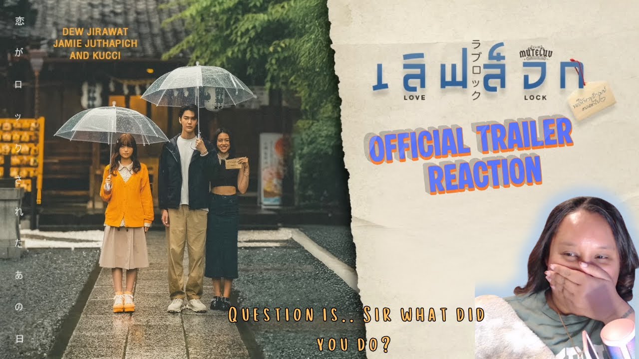 MuTeLuv ตอน เลิฟ ล็อก Love Lock [Official Trailer] | Reaction