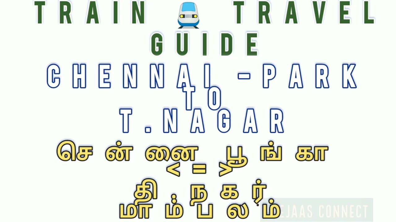 Chennai Park to T Nagar|Train Route Guide
