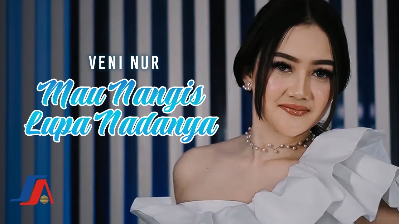 Veni Nur - Mau Nangis Lupa Nadanya (Official Music Video)