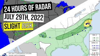 24 hours of weather radar July 29th, 2022 - Slight Risk