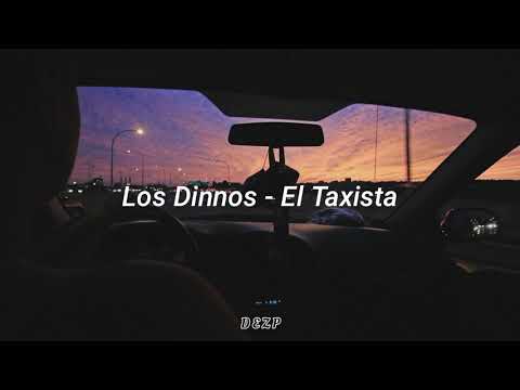 Los Dinnos - El taxista [letra]