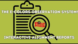 The E-Colors Observation System & Interactive Alignment Reports