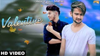 Valentine (Full Video) | Riyan Feat Sankhyan | New Love Songs 2018 | White Hill Music