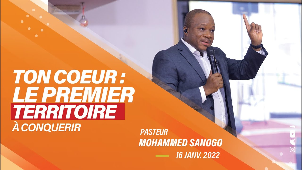 TON COEUR : LE PREMIER TERRITOIRE A CONQUERIR l  Pst Mohammed Sanogo
