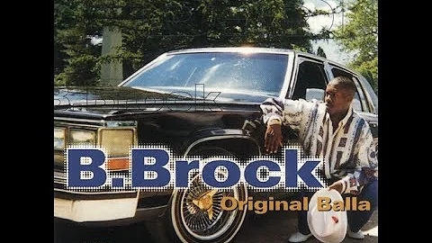 B.Brock ‎- Original Balla (1997) [FULL ALBUM] (FLAC) [GANGSTA RAP / G-FUNK]