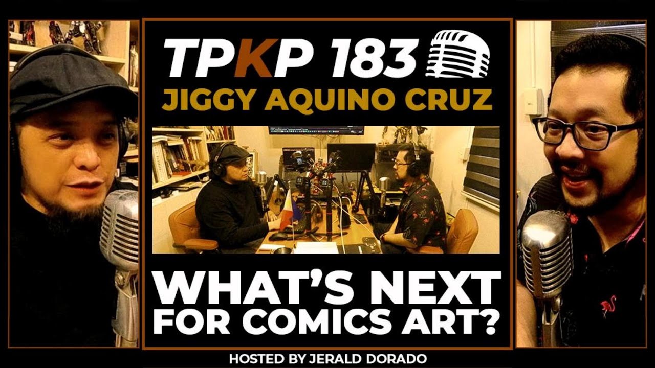 TPKP 183: Jiggy Aquino Cruz | What's NEXT for Comics Art?