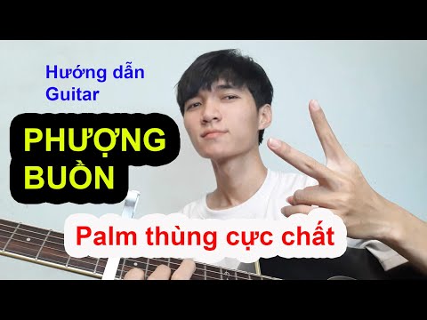 Video [Guitar] Hướng dẫn - Palm | Phượng Buồn - Phương Anh |... - youtube