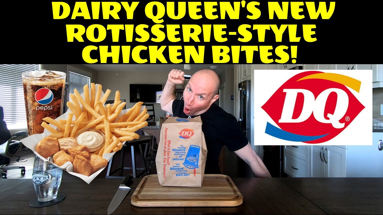 Dairy Queen's New RotisserieStyle Chicken Bites! YouTube