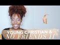 Young & Christian with no friends | PART 2