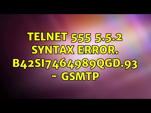 Telnet 555 5.5.2 Syntax error. b42si7464989qgd.93 - gsmtp