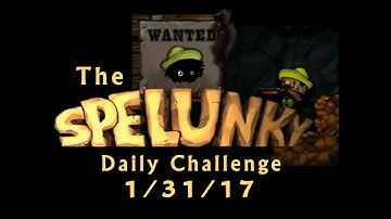 Blargh! Spelunky Daily Challenge, 1/31/17: Multiple Millions (New PB)