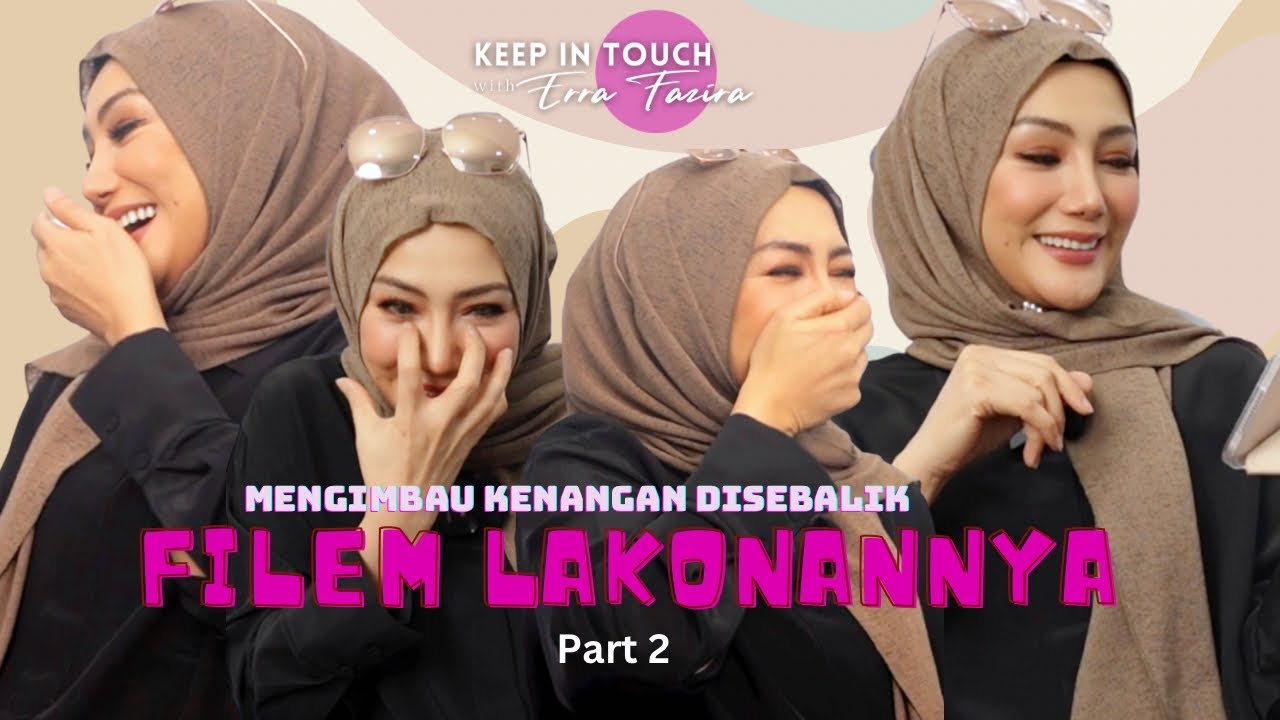 Erra mengimbau kenangan di sebalik filem lakonannya part 2