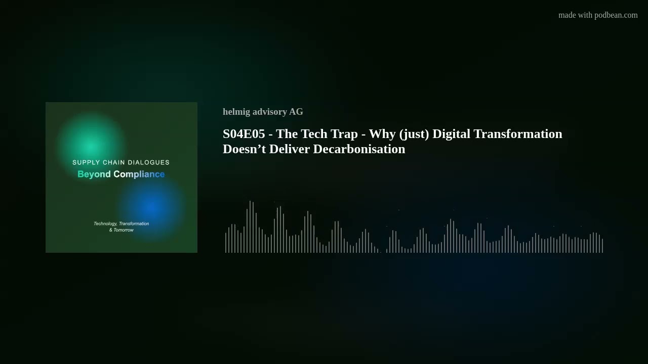 S04E05 - The Tech Trap - Why (just) Digital Transformation Doesn’t Deliver Decarbonisation