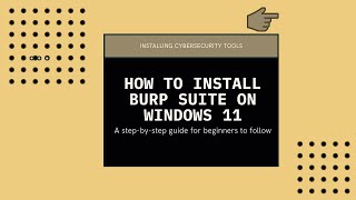 Install Burp Suite on Windows | Beginner’s Guide