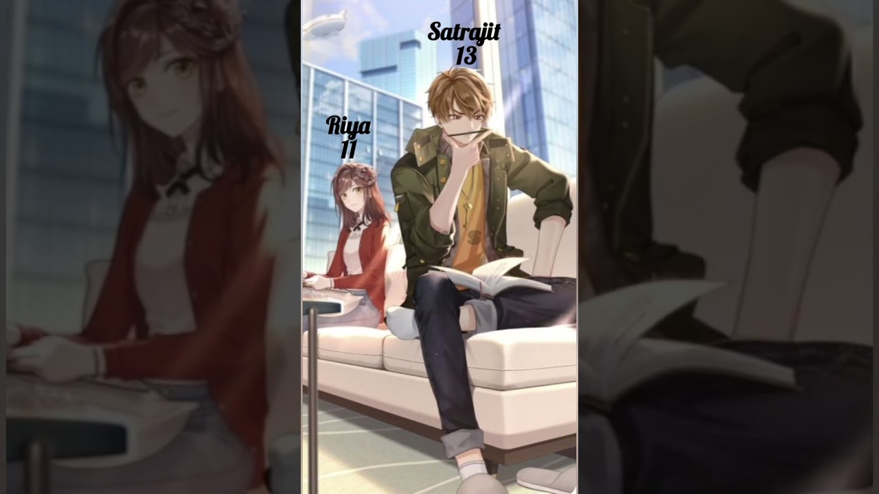 (Requested) 2 year's age difference love story..Riya❤Satrajit..