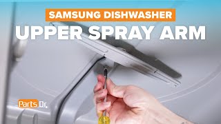 How to replace Upper Spray Arm Assembly part # DD82-01421A on your Samsung Dishwasher