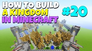 How to build a Kingdom in Minecraft - Part 20