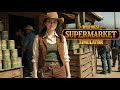 VAHŞİ BATI’DA ALIŞVERİŞ KAOSU! 🐎🛒 | WILD WEST SUPERMARKET SIMULATOR | İNCELEME