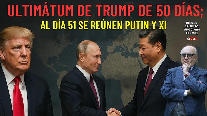 ULTIMÁTUM de Trump de 50 días; Al día 51 se reúnen Putin y Xi | Alfredo Jalife | Radar Geopolítico