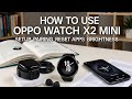OPPO Watch X2 Mini – All Tutorials: Setup, Pairing, Reset, Apps, Brightness & More