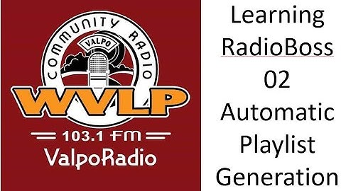 WVLP: Learning RadioBoss 02 - Generating Automated Playlists