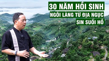 Ông Chú Người H’Mông Và 30 Năm Hồi Sinh Ngôi Làng Sin Suối Hồ Từ Địa Ngục | Người Đặc Biệt