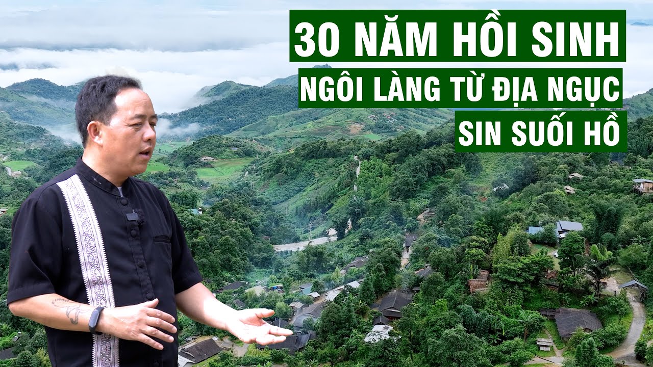 Ông Chú Người H’Mông Và 30 Năm Hồi Sinh Ngôi Làng Sin Suối Hồ Từ Địa Ngục | Người Đặc Biệt