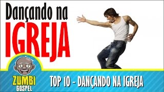 Top 10 - Dançando Na Igreja Forró Gospel, Pinho Do Abençoado E Muito Mais