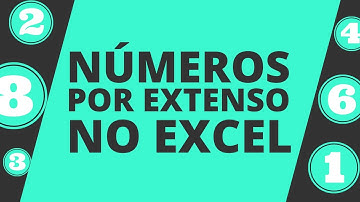 Converter Números Por Extenso no Excel