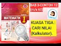 【MAT T1】  T1/39  KUASA TIGA : CARI NILAI (KALKULATOR) | MATEMATIK T1 | Bab 3 | Contoh 12 (m/s 63)