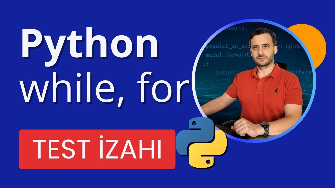 PYTHON while, for  -  TEST İZAHI