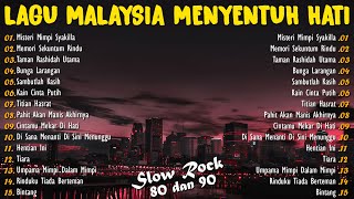 LAGU JIWANG 80AN DAN 90AN TERBAIK - LAGU SLOW ROCK MALAYSIA - KOLEKSI 40 LAGU2 JIWANG 80AN - 90AN