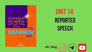 UNIT 14   REPORTED SPEECH