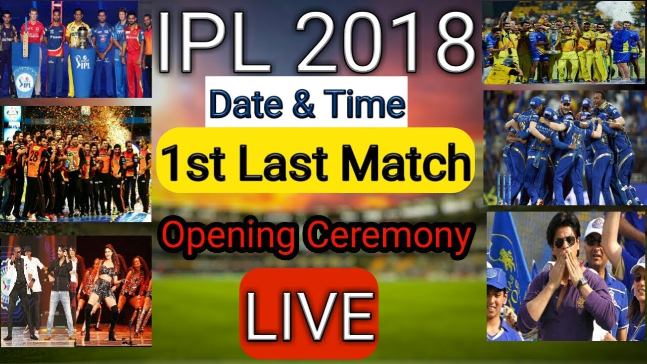 IPL 2018 Match Date,Time, Venue And Opening Ceremony | IPL 11 2018 Live Straming