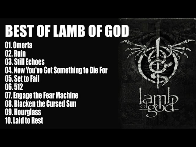 LAMB OF GOD FULL ALBUM THE BEST EVER 2022 class=