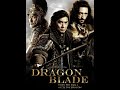 Dragon blade  english full movie