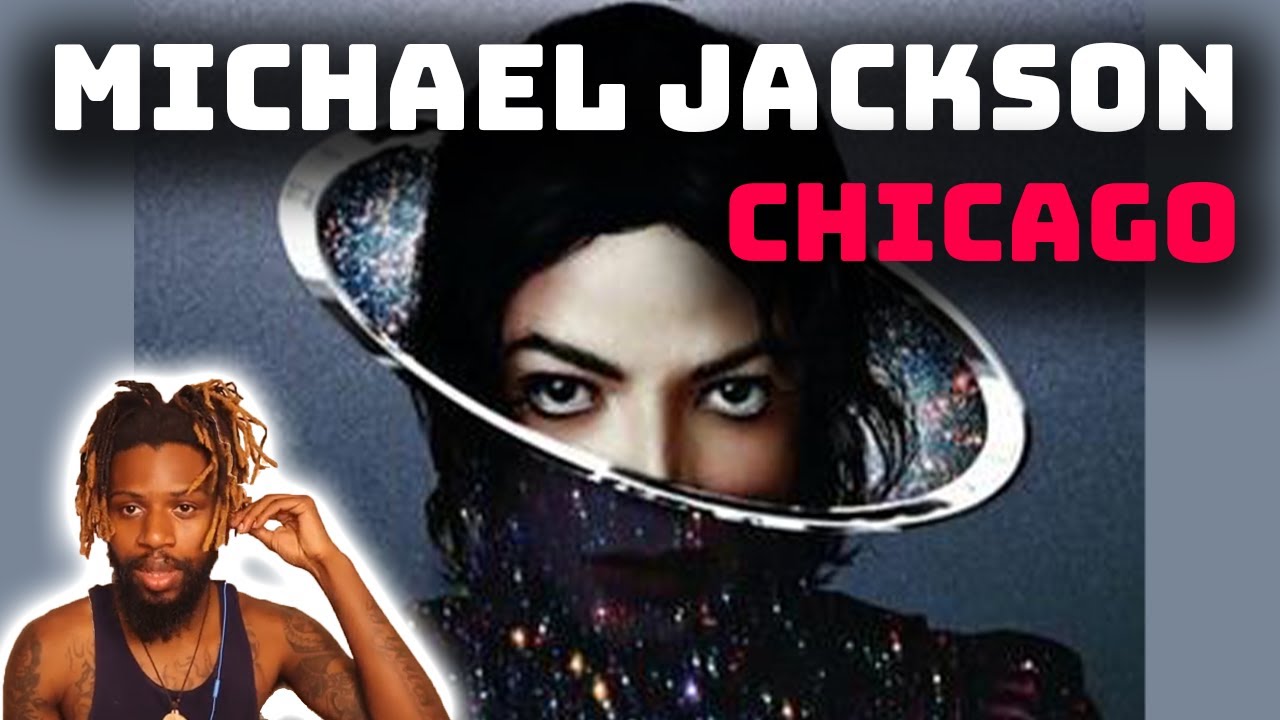 First Time Listening Michael Jackson Chicago Youtube 