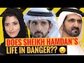 Does sheikh hamdans life in danger  sheikh hamdans wife  crown prince of dubai  fazza