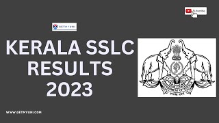 Kerala SSLC Results 2023!| How To Download Kerala SSLC Results 2023?| GetMyUni #keralasslcresult Kerala SSLC Results 2023!| How To Download Kerala SSLC Results 2023?| GetMyUni #keralasslcresult
