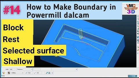 How to Make Boundaries in Powermill delcam 2018