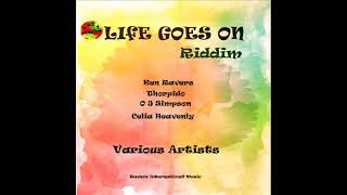 Life Goes On Riddim (Official Mix) (Full) Feat. O J Simpson, Ken Ravers, Celia Heavenly (July 2023)