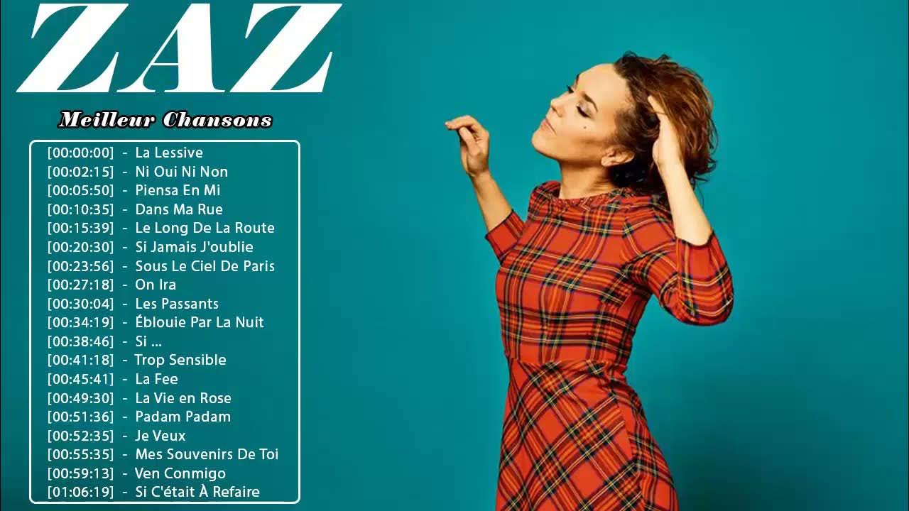 Zaz перевод песен. ZAZ 2021. ZAZ 2022. ZAZ Plus Grands succès 2021 - ZAZ Greatest Hits. ZAZ 2022 год.