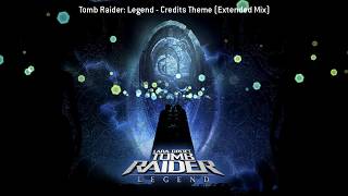 Tomb Raider Legend - Credits Theme Extended