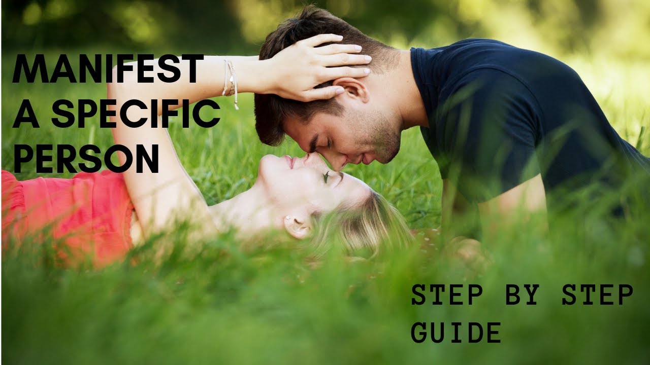 How To Manifest A Specific Person Into Your Life YouTube How to manifest a specific person into your life youtube