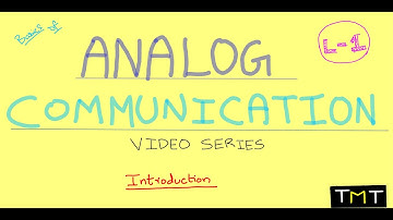 L-01 | Basics of Analog Communication | Introduction