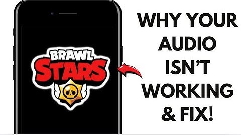 Fix Brawl Stars Sound Issues – No Volume Problem Solved! (2024 Guide)