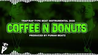 [FREE] Rap/Trap Beat -''COFFEE N DONUT'' Trap Instrumental 2021 [Produced by Pumah Beatz]