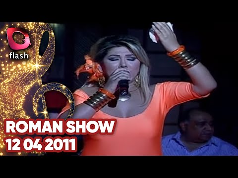 Roman Show - Flash Tv -12 04 2011