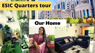 Home tour/ESIC quarters tour/